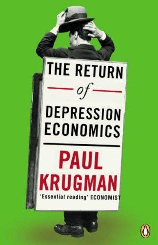 The Return of Depression Economics and the Crisis of 2008