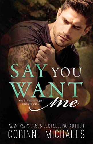 Say You Want Me