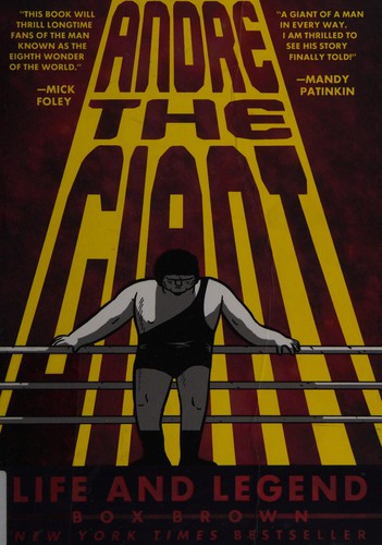 Andre the Giant: Life and Legend