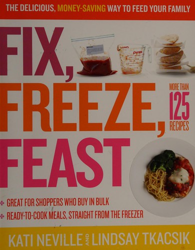 Fix, freeze, feast