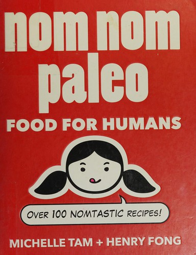 Nom Nom Paleo: Food for Humans
