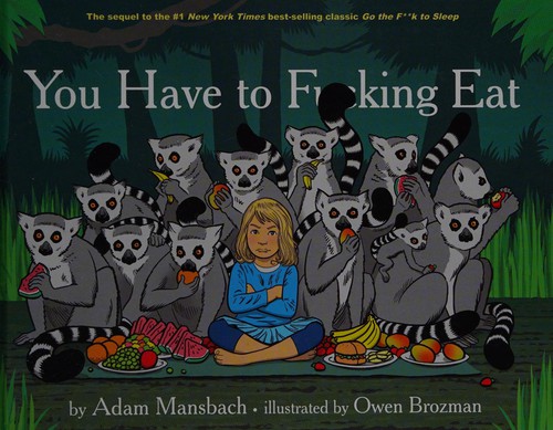 You Have to F*****g Eat