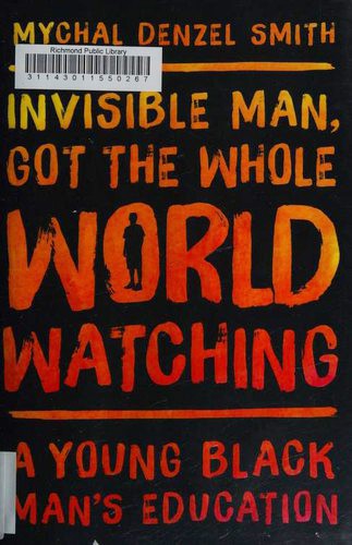 Invisible Man, Got the Whole World Watching