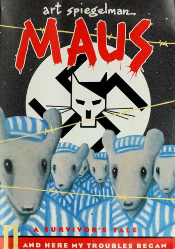 Maus Ii: A Survivor's Tale: And Here My Troubles Began