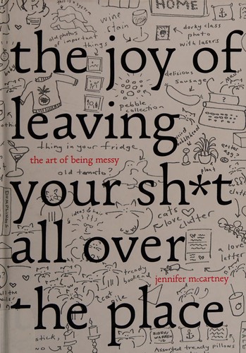 The Joy of Leaving Your ---- All Over the Place