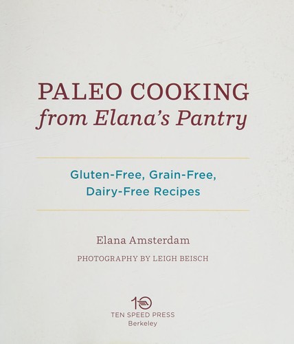 Paleo cooking from Elana's pantry