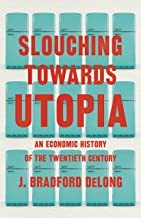Slouching Towards Utopia