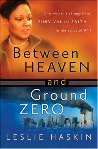 Between Heaven and Ground Zero