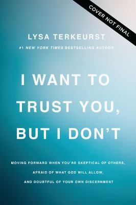 I Want to Trust You, But I Don't