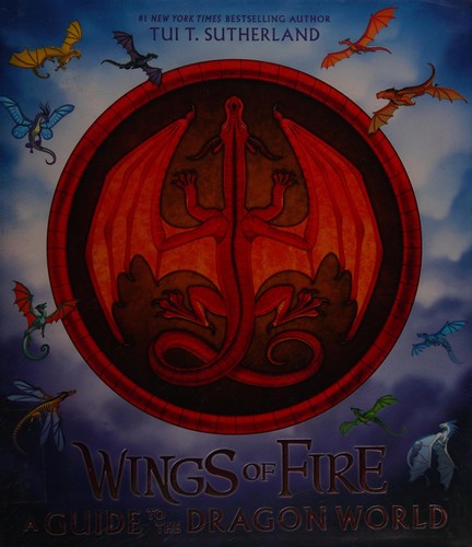 Wings of Fire: A Guide to the Dragon World