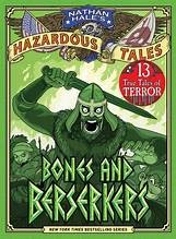 Nathan Hale's Hazardous Tales: Bones and Berserkers