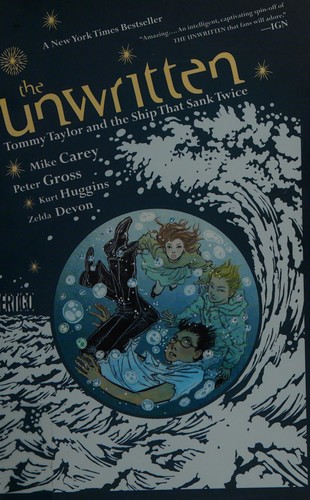 The Unwritten: Tommy Taylor and the Ship That Sank Twice
