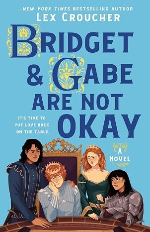 Bridget & Gabe Are Not Okay