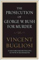 The Prosecution of George W. Bush for Murder