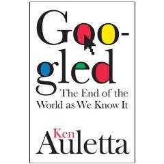 Googled (the End of the World as We Know It)