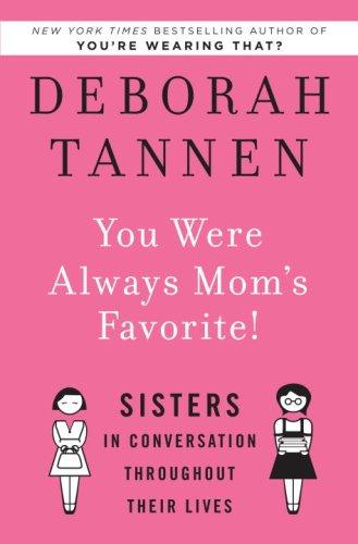 You were always mom's favorite