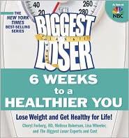 The biggest loser. 6 weeks to a healthier you