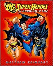 Dc Super Heroes, the Ultimate Pop-up Book