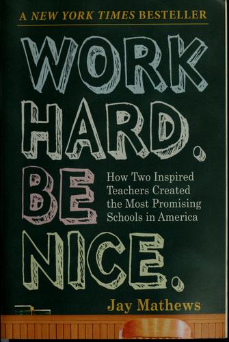 Work hard. Be nice