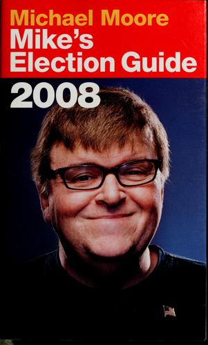 Mike’s Election Guide
