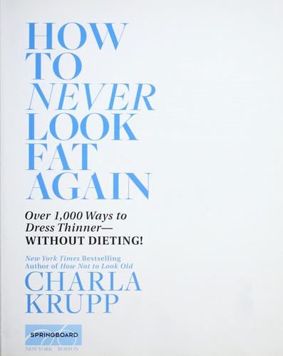 How to Never Look Fat Again