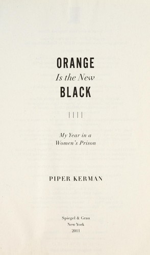 Orange is the new black