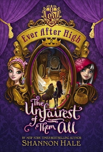 Ever After High, the Unfairest of Them All