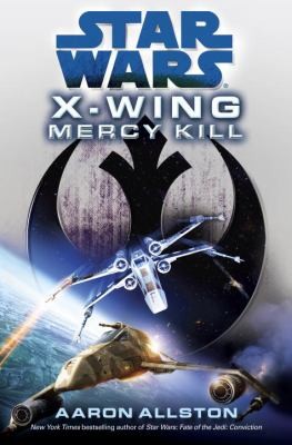 Star Wars: X-wing: Mercy Kill