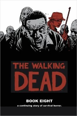 The Walking Dead, Book 8