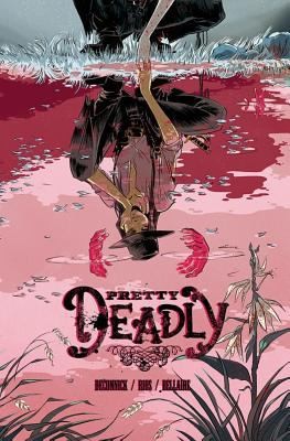 Pretty Deadly, Vol. 1