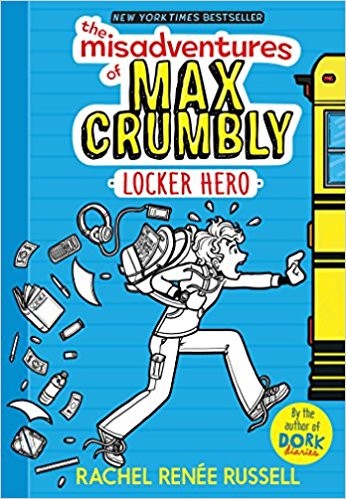 The Misadventures of Max Crumbly: Locker Hero