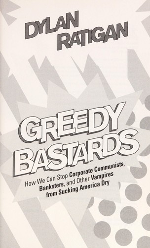 Greedy bastards