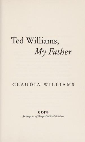 Ted Williams, my father