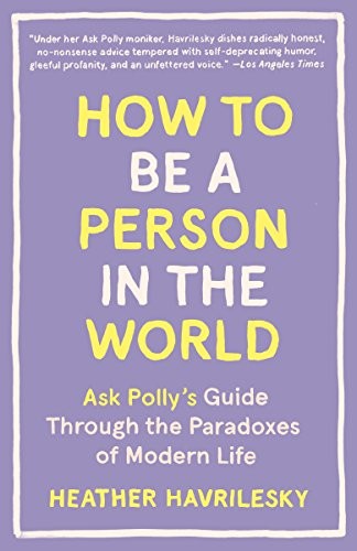 How to be a person in the world